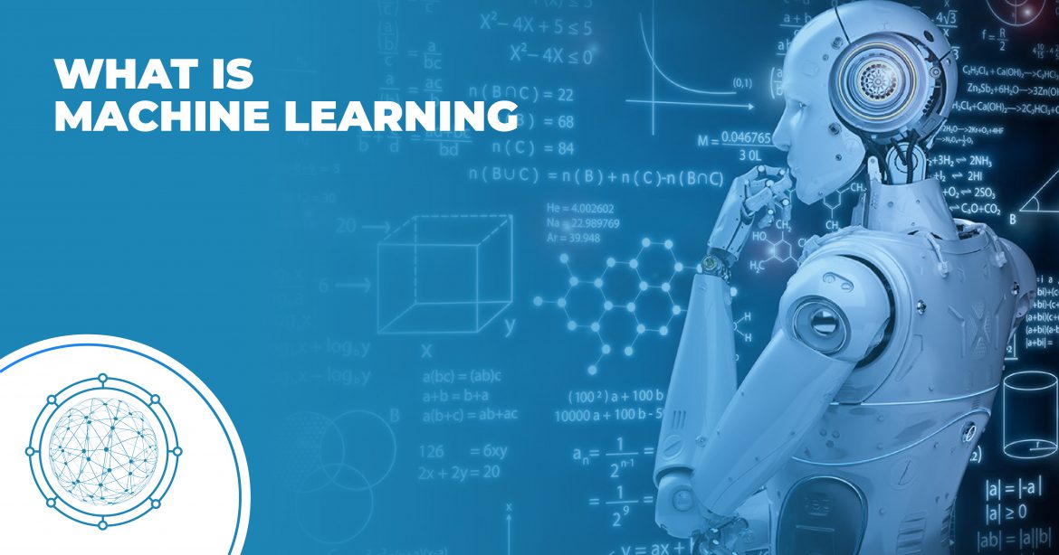 What is Machine Learning