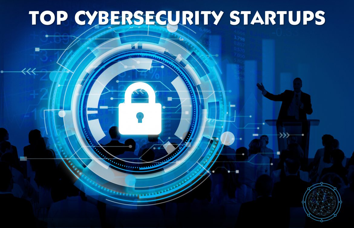 Top Cybersecurity Startups